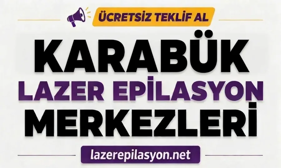 Karabük Lazer Epilasyon